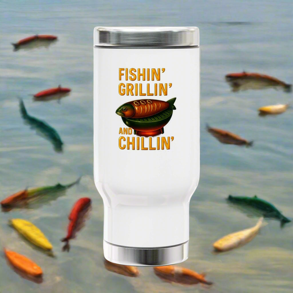 Fishing-Themed Travel Mug – Fishin' Grillin' and Chillin', Insulated Coffee Cup, Outdoor Adventure Gift, Camping Mug, Fisherman Travel Fishing is Life