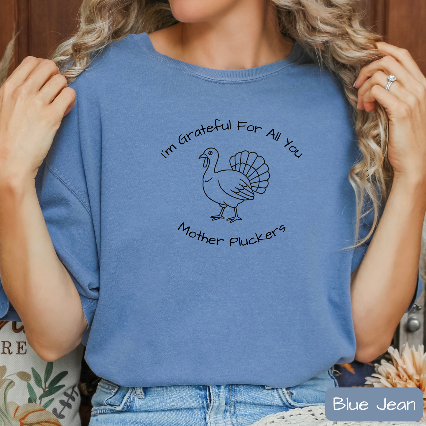 Thanksgiving Shirt I Love All You Mother Pluckers, Funny Thanksgiving Tee for Adults, Trending T-Shirt