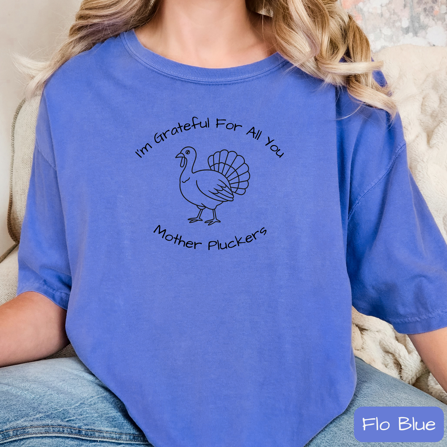 Thanksgiving Shirt I Love All You Mother Pluckers, Funny Thanksgiving Tee for Adults, Trending T-Shirt