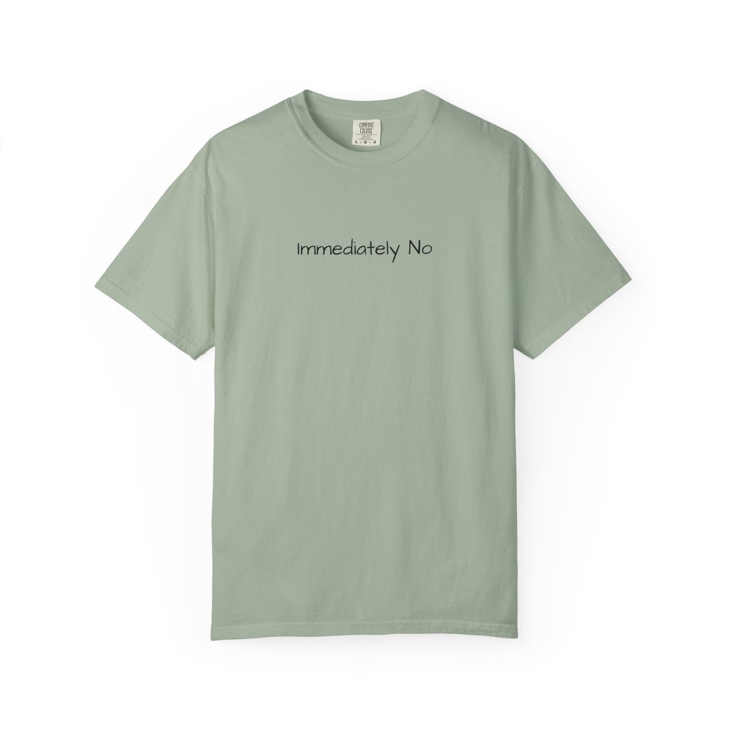 Immediately No Shirt – Funny Sarcastic T-Shirt for Adults with Attitude, Trending Tee