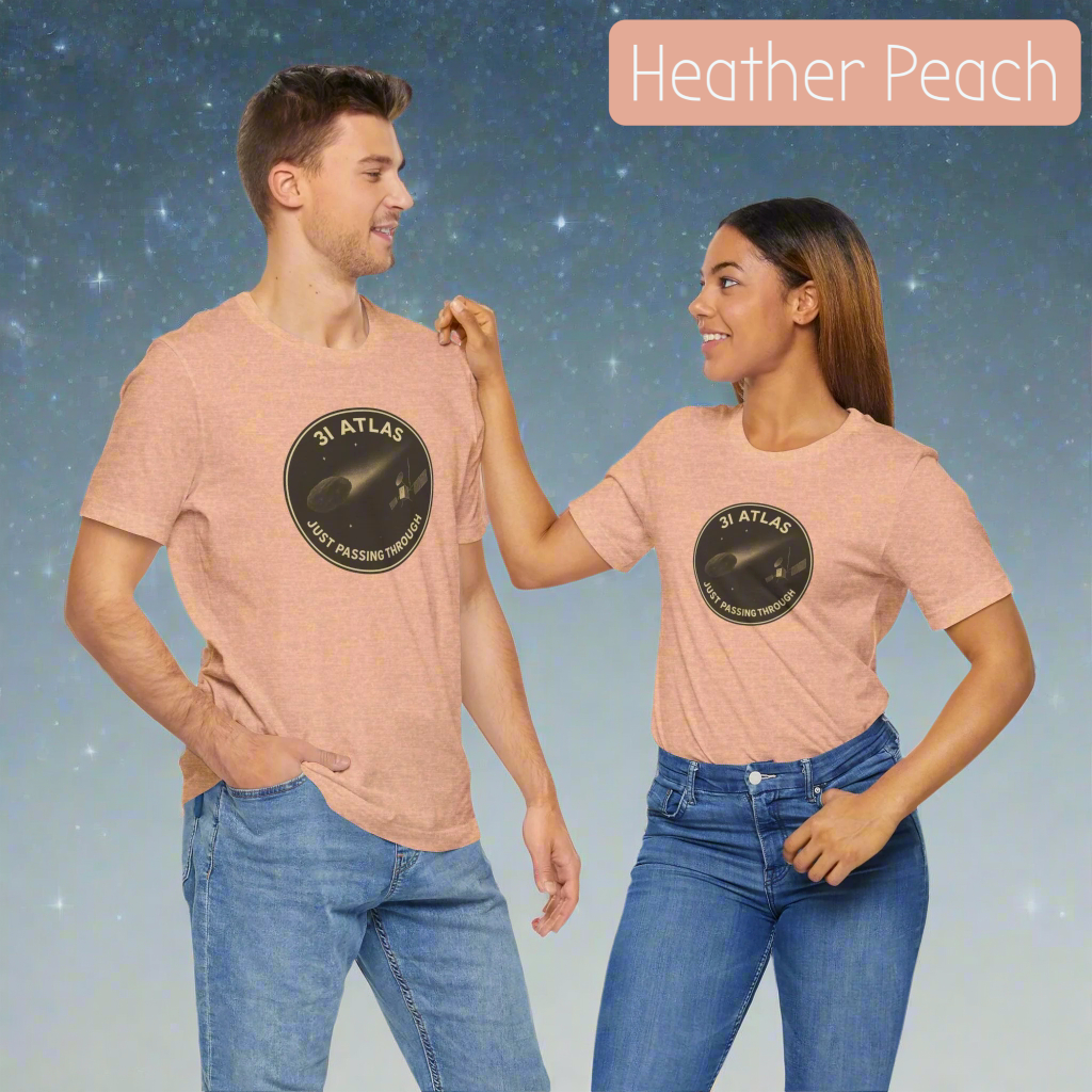 3i/Atlas Tee – Just Passing Through Edition Stylish Graphic Tee for Space Enthusiasts | Trending Design, Casual Wear, Gift for Astronaut Lovers, Birthday Gift