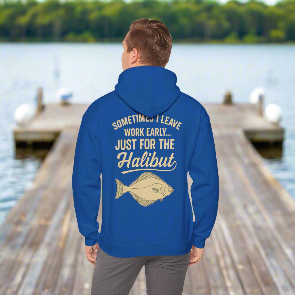 Funny Halibut Fishing Hoodie | Sometimes I Leave Work Early Just for the Halibut | Fisherman Gift, Outdoor Sweatshirt