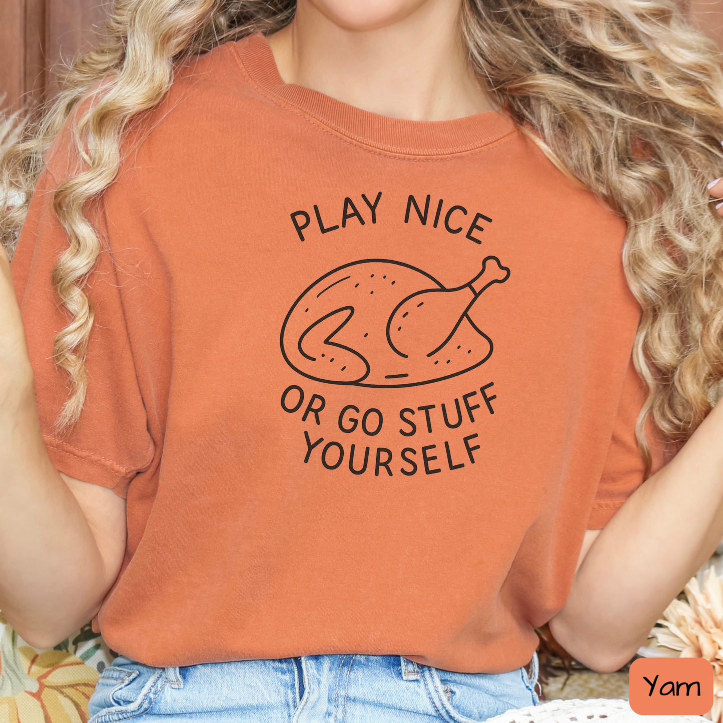 Play Nice or Go Stuff Yourself Shirt, Funny Thanksgiving T-Shirt, Sarcastic Turkey Dinner Tee, Trending Tee