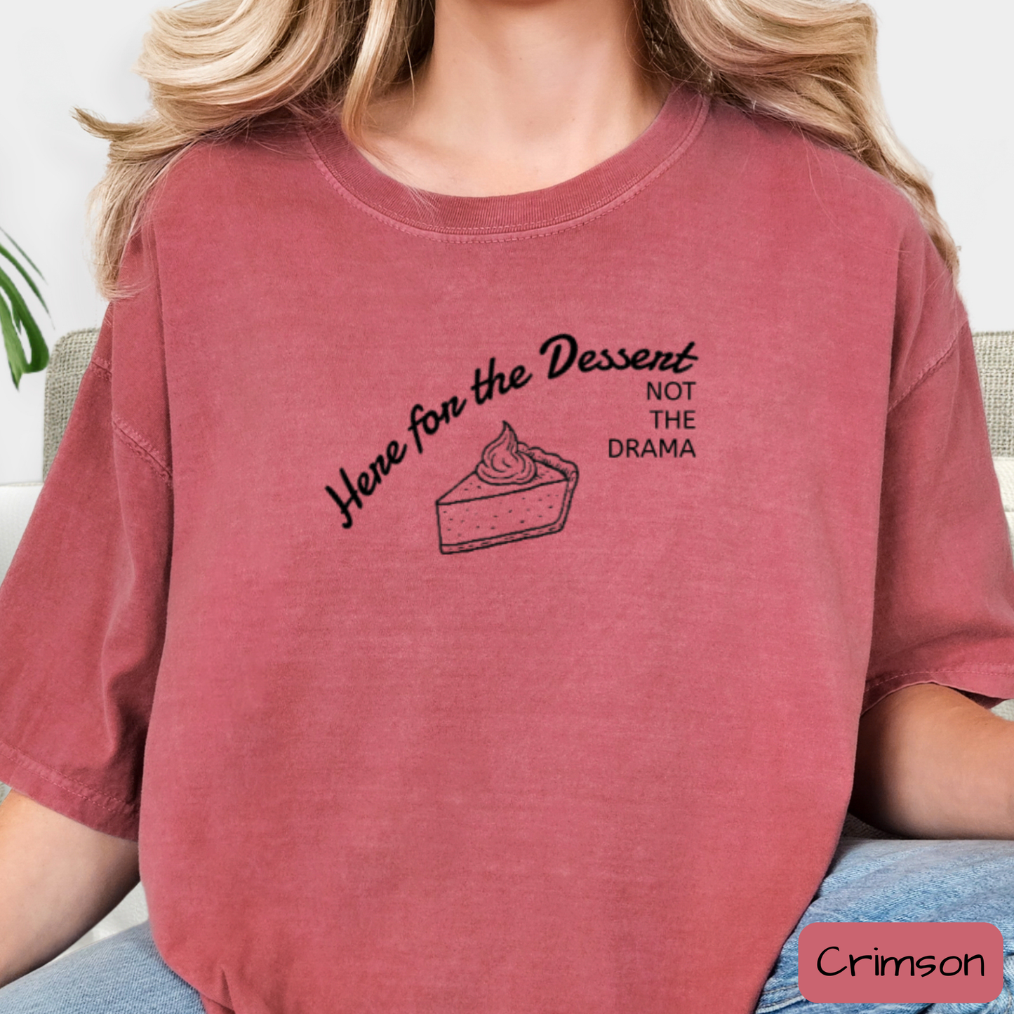 Funny Thanksgiving Shirt Here for the Dessert Not the Drama, Family Thanksgiving T-Shirt, Trending Tee