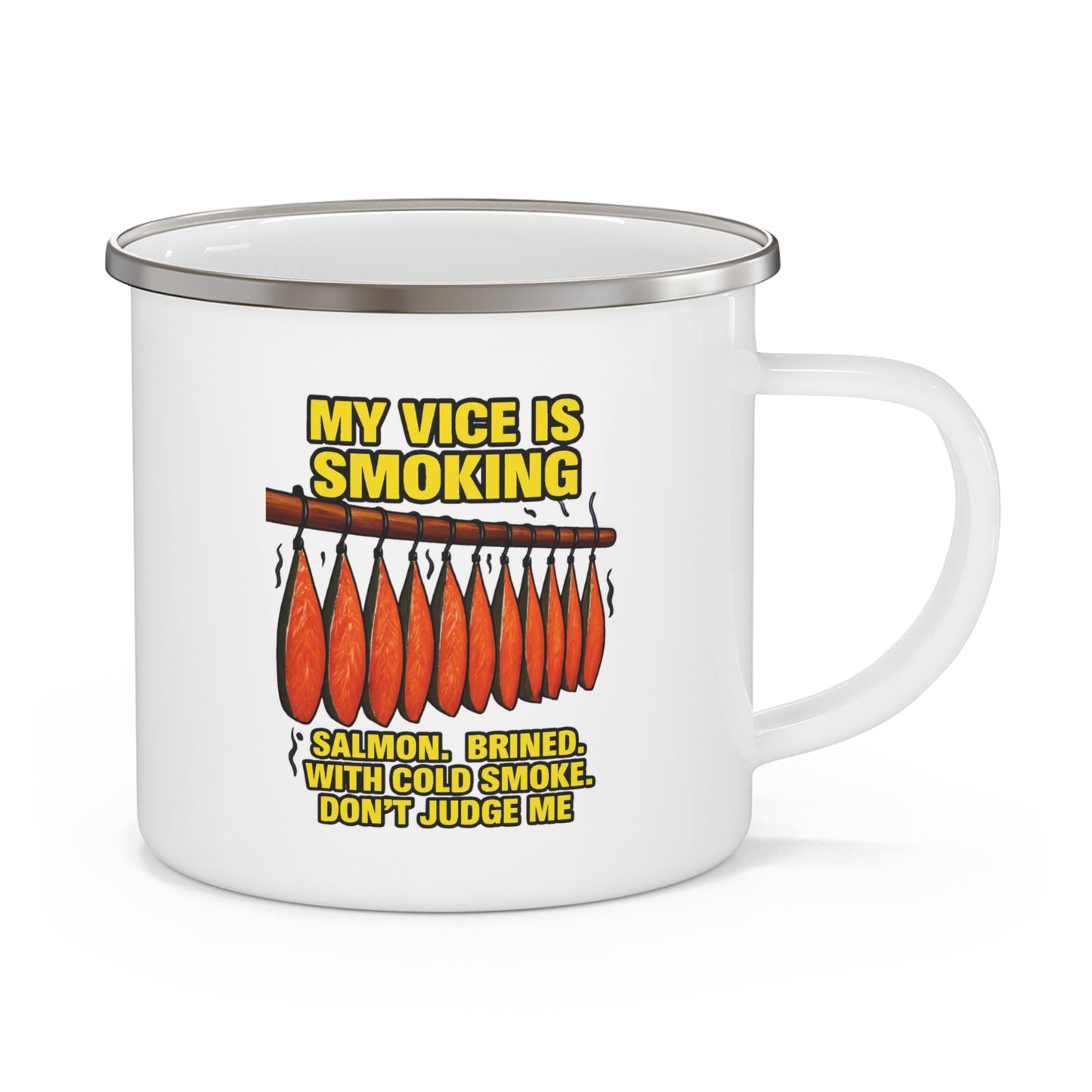 My Vice is Smoking Enamel Camping Mug - Perfect for Outdoor Adventures, BBQ Lovers, Gifts for Campers, Fishing, Personalized Travel Mug Alaska Meme Series
