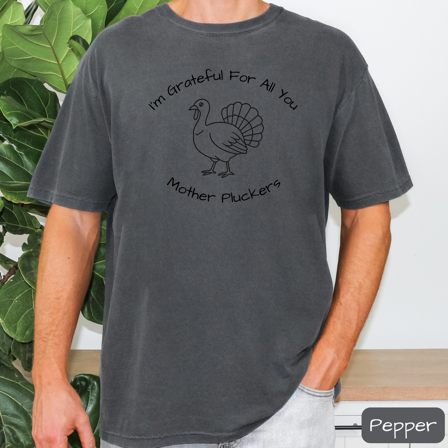 Thanksgiving Shirt I Love All You Mother Pluckers, Funny Thanksgiving Tee for Adults, Trending T-Shirt