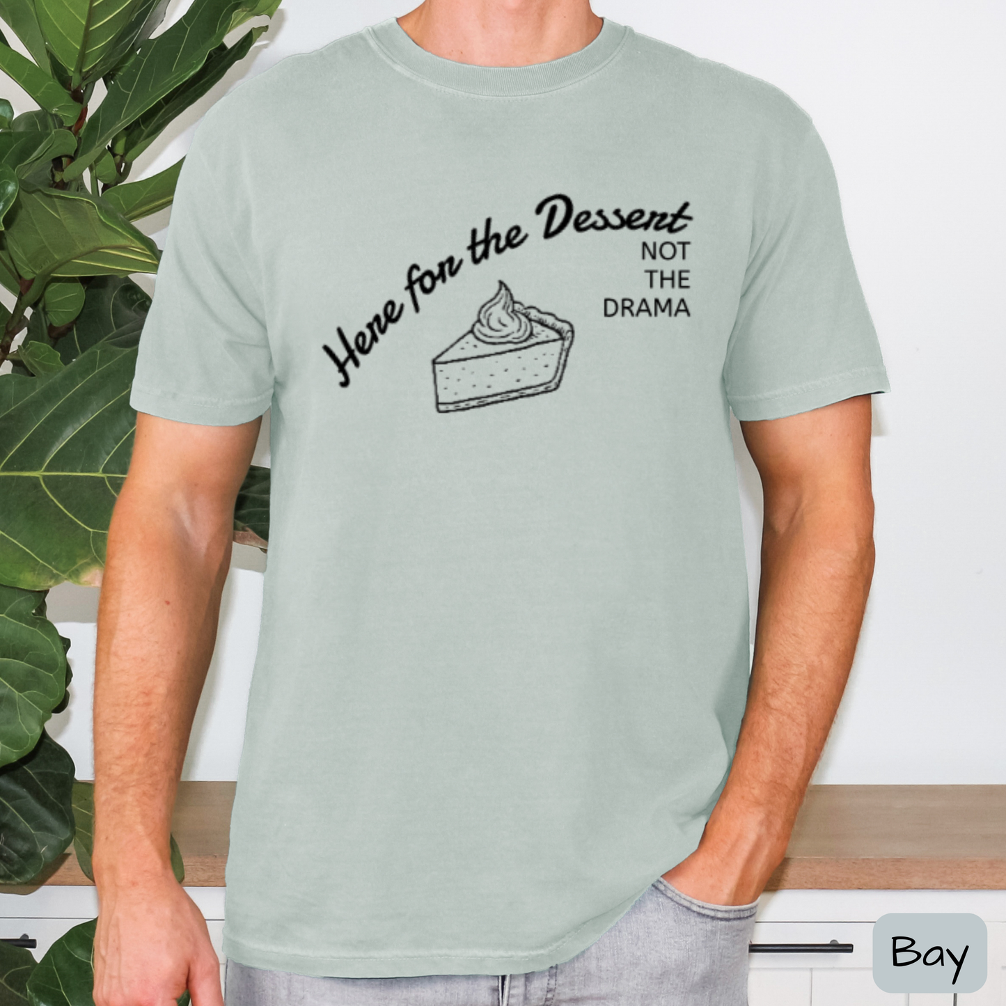 Funny Thanksgiving Shirt Here for the Dessert Not the Drama, Family Thanksgiving T-Shirt, Trending Tee