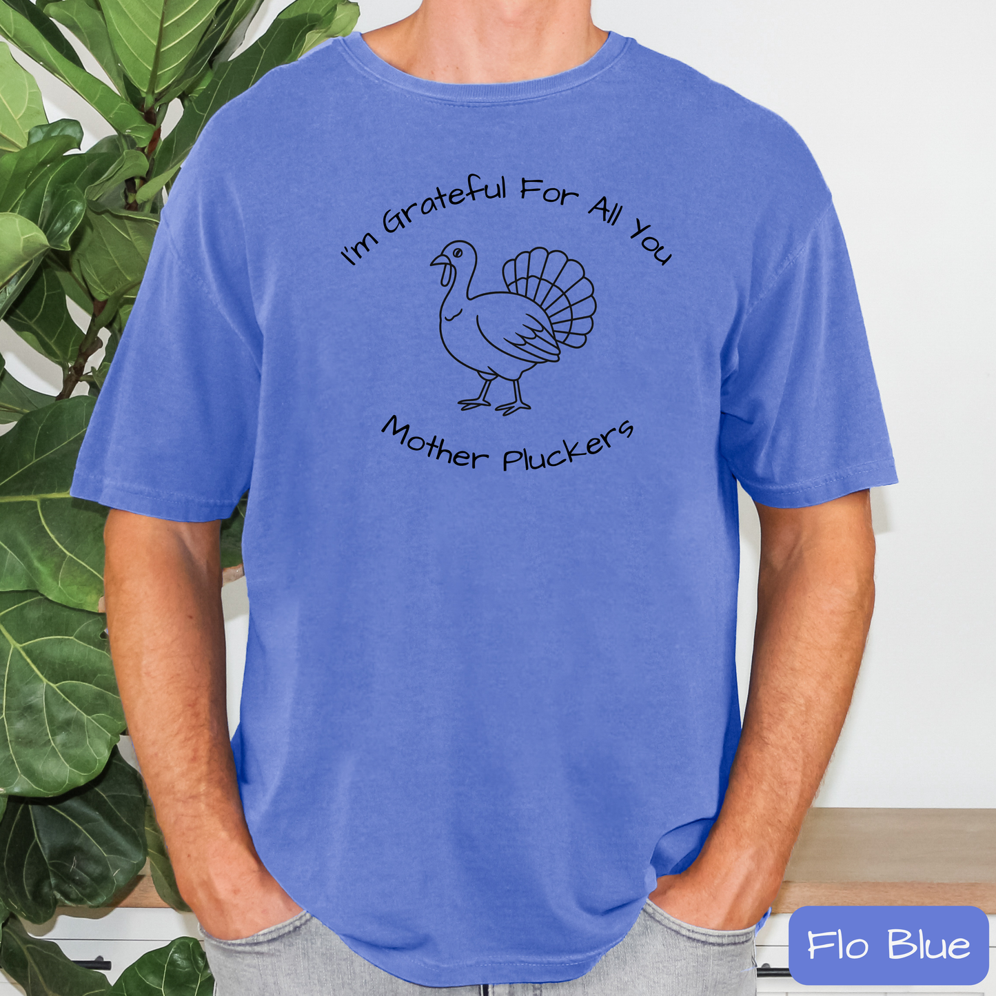 Thanksgiving Shirt I Love All You Mother Pluckers, Funny Thanksgiving Tee for Adults, Trending T-Shirt