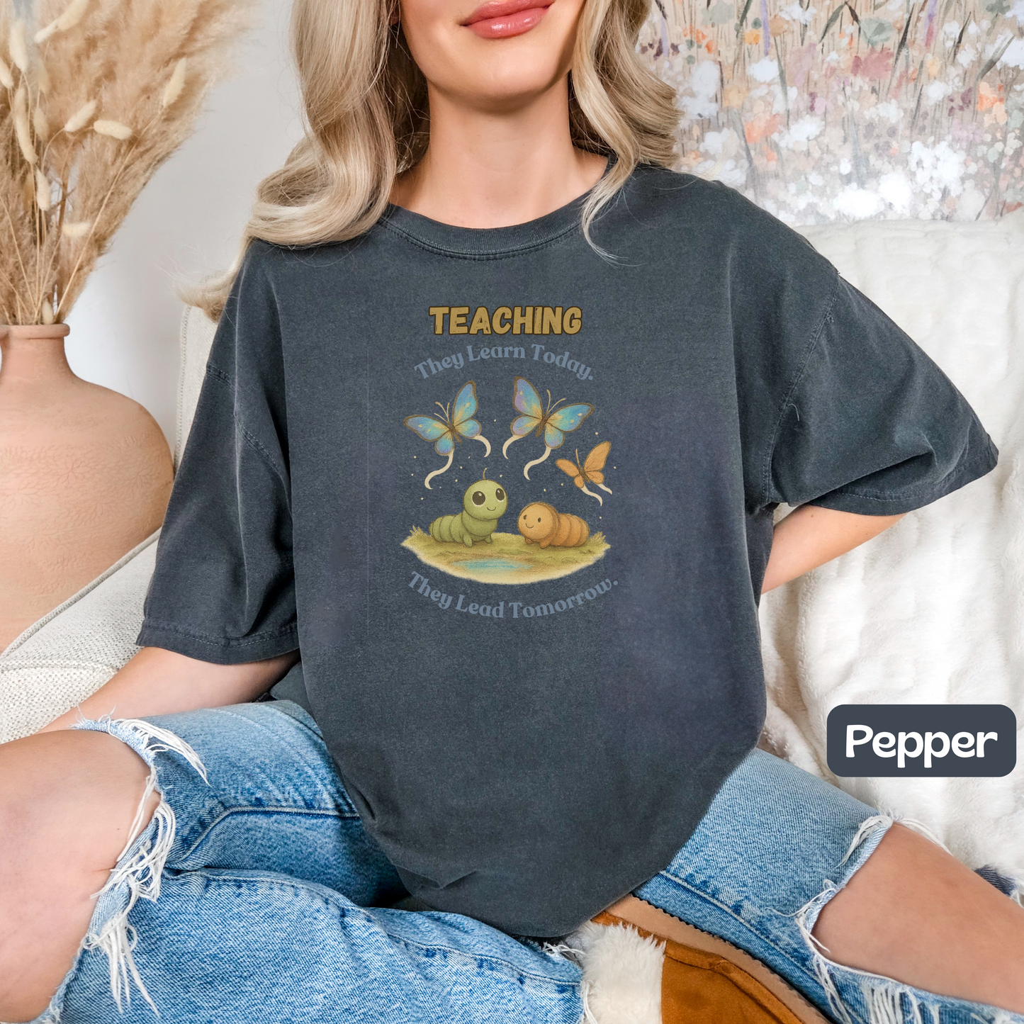 Inspirational Teaching T-Shirt, Cozy Gift for Educators, Classroom Gift Idea, Teaching and Learning, Motivational Shirt, Butterfly Design, Feel Good Tee