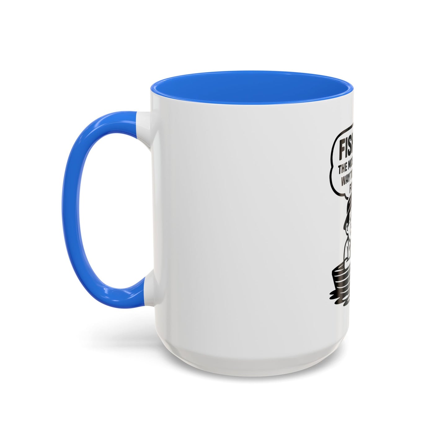 Humorous Fishing Mug - Perfect Gift for Anglers, Coffee Lovers, Father's Day, Unique Kitchen Decor, Fishing Quotes, Fishing is Life