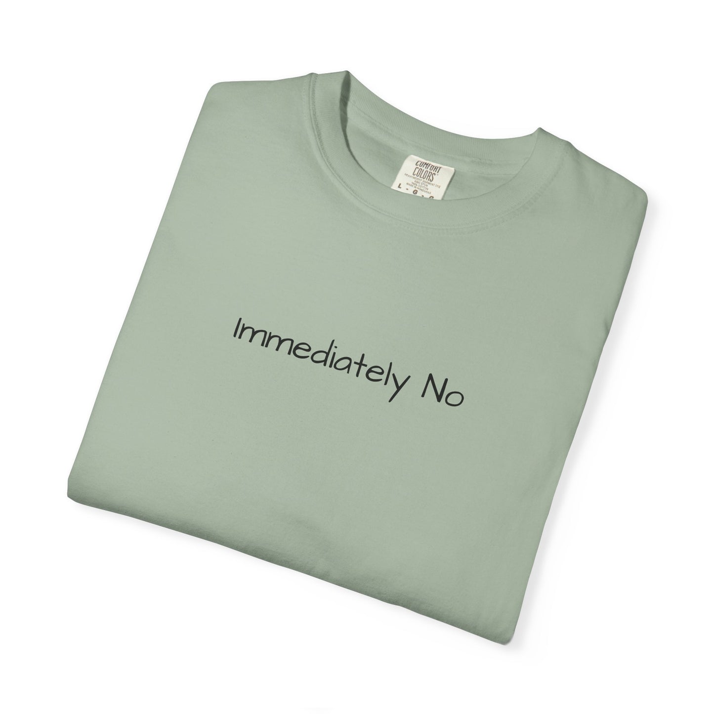 Immediately No Shirt – Funny Sarcastic T-Shirt for Adults with Attitude, Trending Tee
