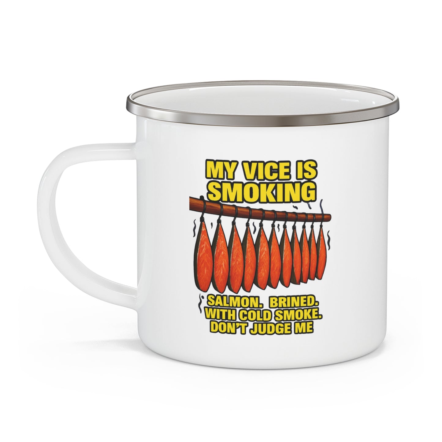 My Vice is Smoking Enamel Camping Mug - Perfect for Outdoor Adventures, BBQ Lovers, Gifts for Campers, Fishing, Personalized Travel Mug Alaska Meme Series
