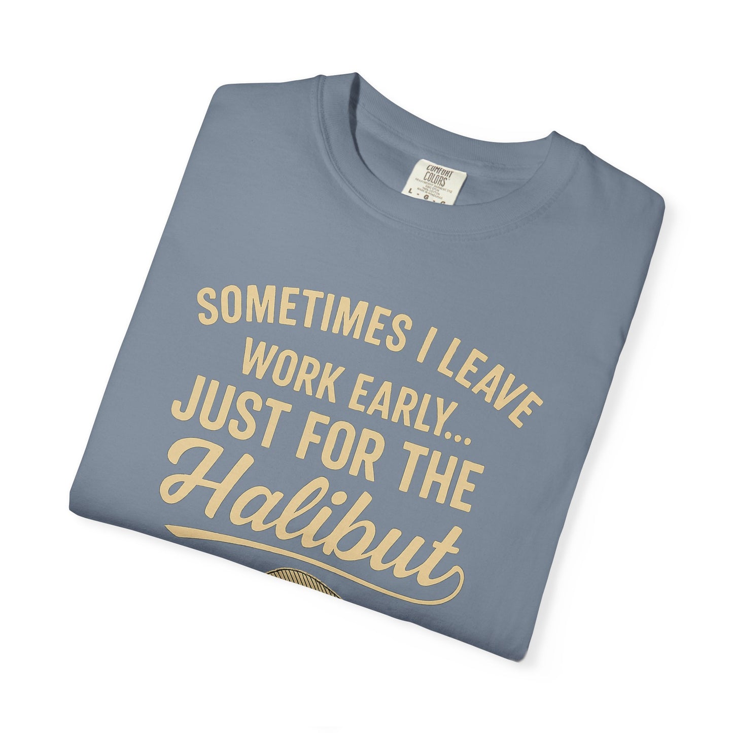 Funny Halibut Fishing Shirt | Sometimes I Leave Work Early Just for the Halibut | Fisherman Tee, Boating and Fishing Gift