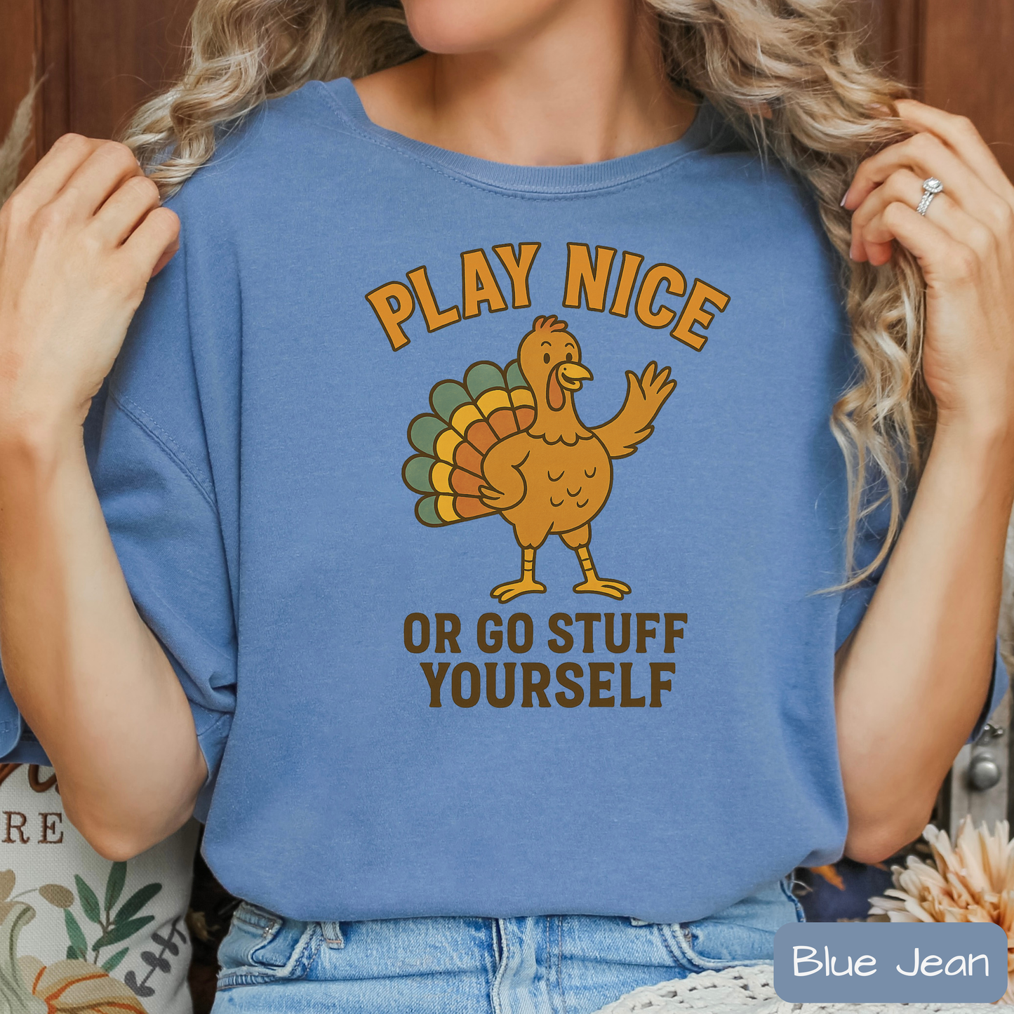 Play Nice Or Go Stuff Yourself Shirt – Funny Thanksgiving Tee for Adults, Trending T-Shirt