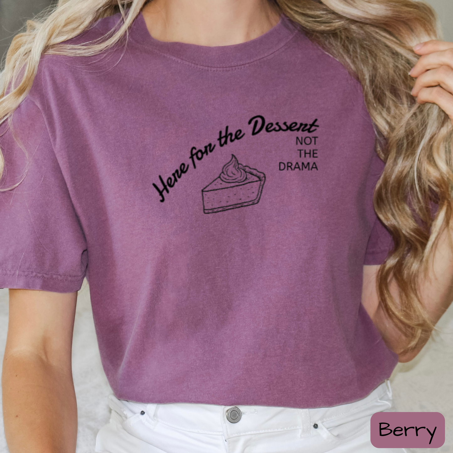 Funny Thanksgiving Shirt Here for the Dessert Not the Drama, Family Thanksgiving T-Shirt, Trending Tee
