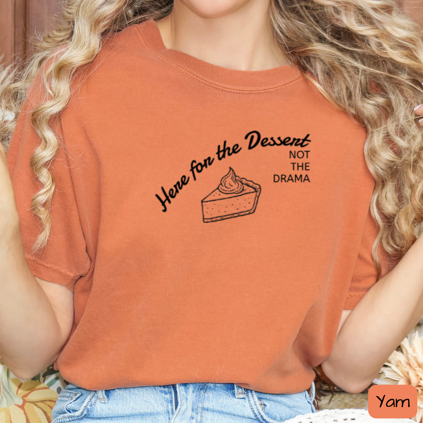 Funny Thanksgiving Shirt Here for the Dessert Not the Drama, Family Thanksgiving T-Shirt, Trending Tee