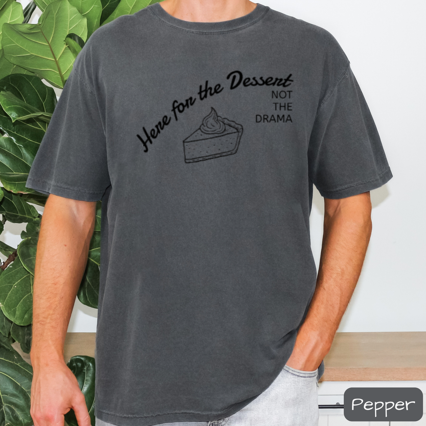 Funny Thanksgiving Shirt Here for the Dessert Not the Drama, Family Thanksgiving T-Shirt, Trending Tee