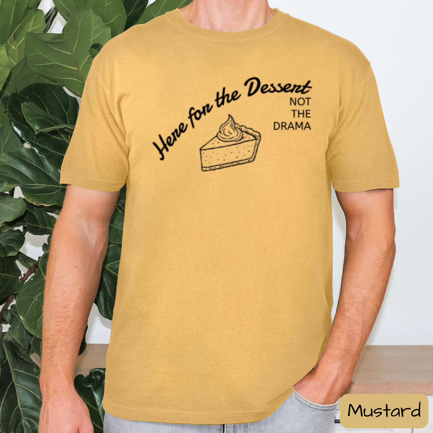 Funny Thanksgiving Shirt Here for the Dessert Not the Drama, Family Thanksgiving T-Shirt, Trending Tee