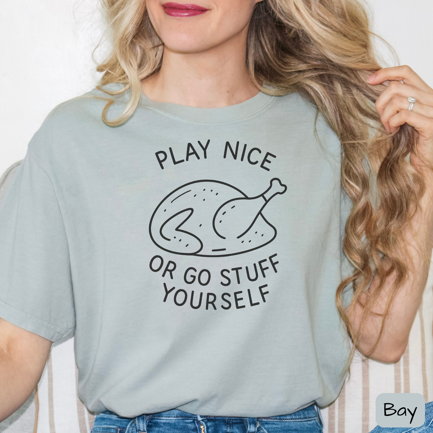 Play Nice or Go Stuff Yourself Shirt, Funny Thanksgiving T-Shirt, Sarcastic Turkey Dinner Tee, Trending Tee