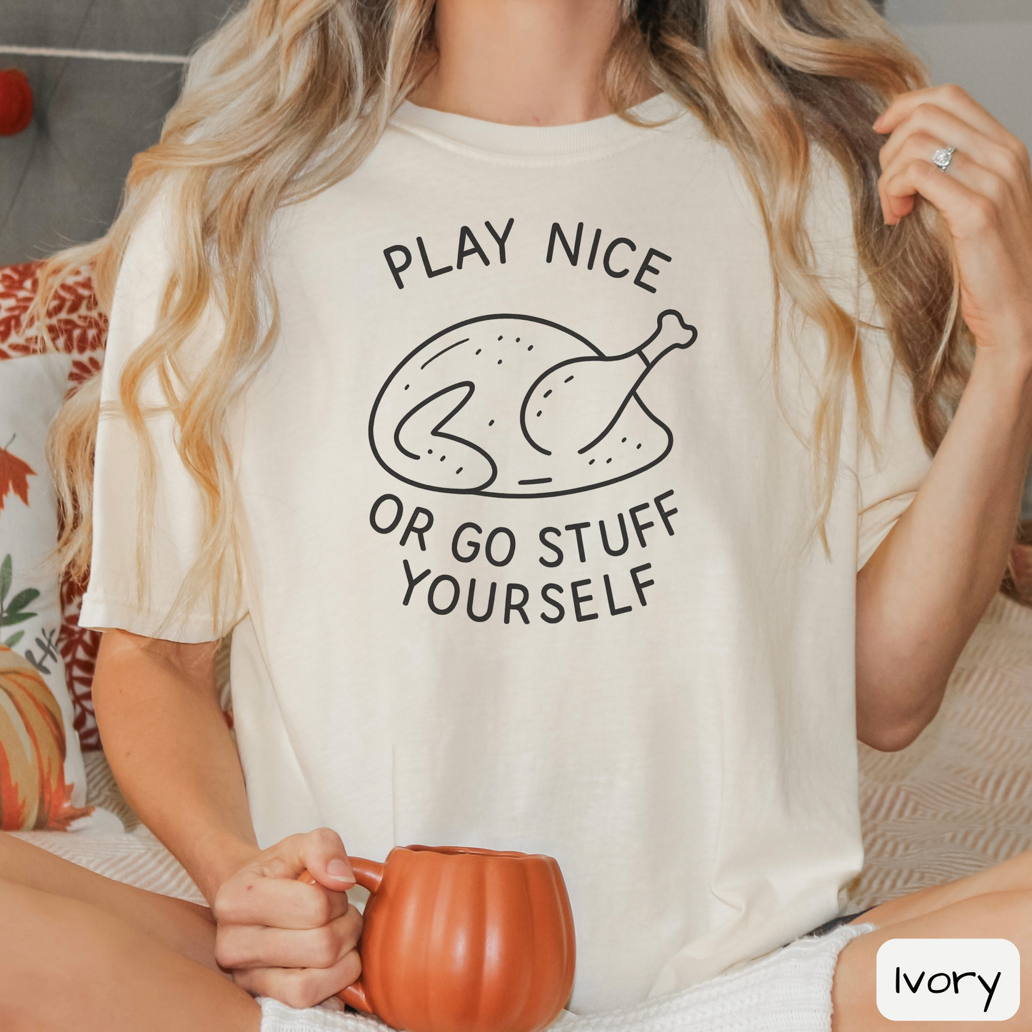 Play Nice or Go Stuff Yourself Shirt, Funny Thanksgiving T-Shirt, Sarcastic Turkey Dinner Tee, Trending Tee