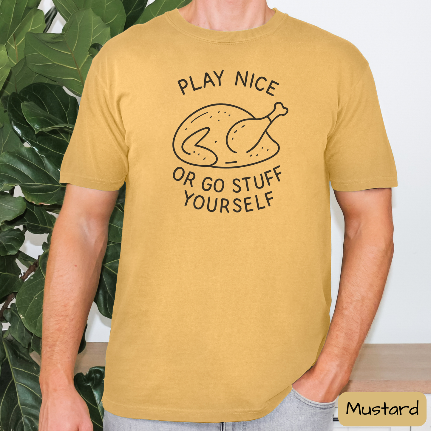 Play Nice or Go Stuff Yourself Shirt, Funny Thanksgiving T-Shirt, Sarcastic Turkey Dinner Tee, Trending Tee