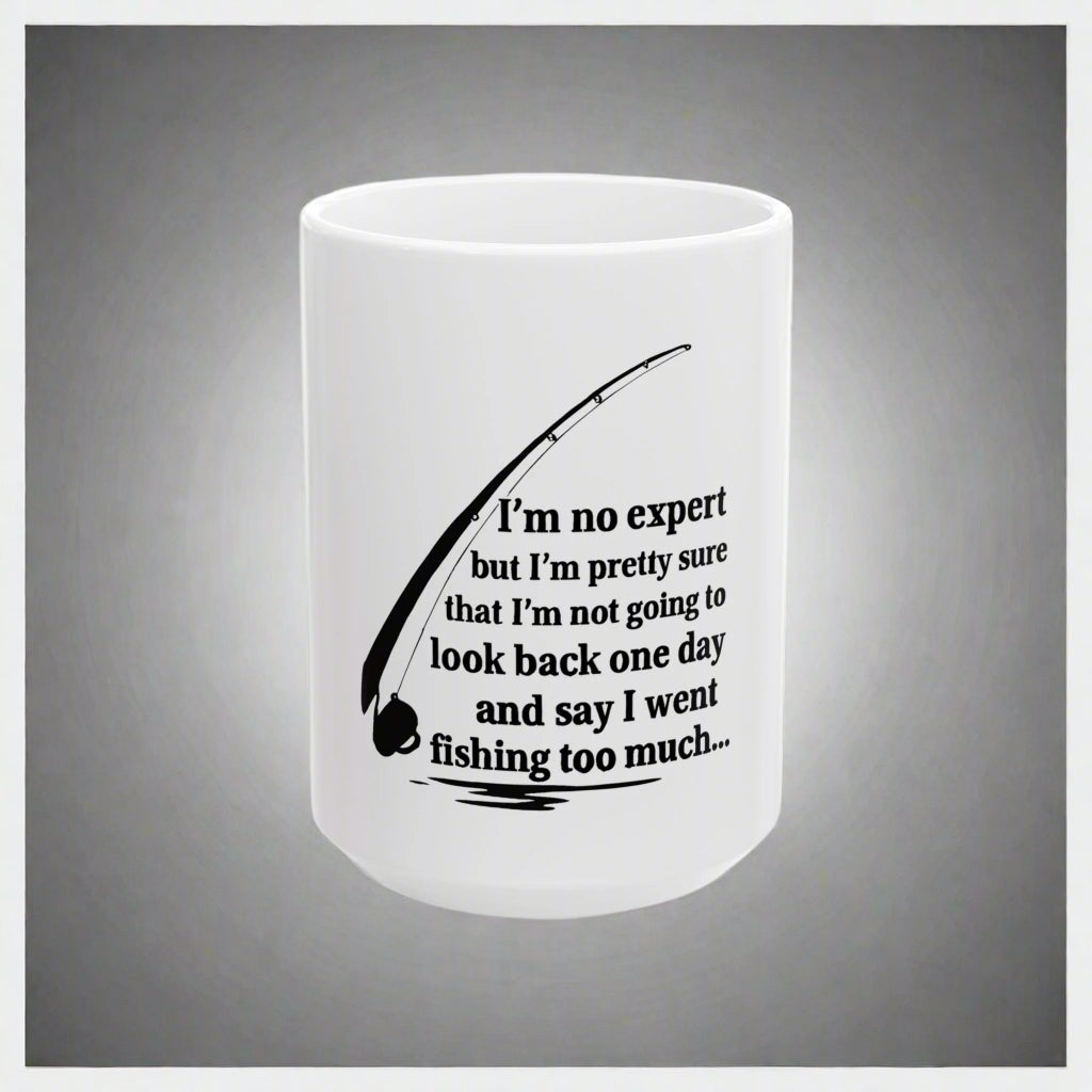 Fishing Quote Ceramic Mug - Funny Gift for Fishermen, Coffee Mug, Fishing Lover, Personalized Fishing Mug, 11oz & 15oz Sizes Fishing is Life