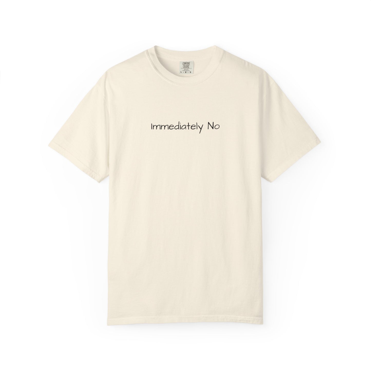 Immediately No Shirt – Funny Sarcastic T-Shirt for Adults with Attitude, Trending Tee