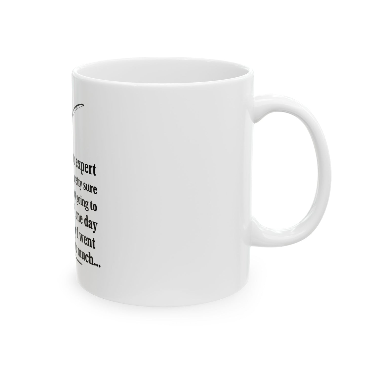 Fishing Quote Ceramic Mug - Funny Gift for Fishermen, Coffee Mug, Fishing Lover, Personalized Fishing Mug, 11oz & 15oz Sizes Fishing is Life