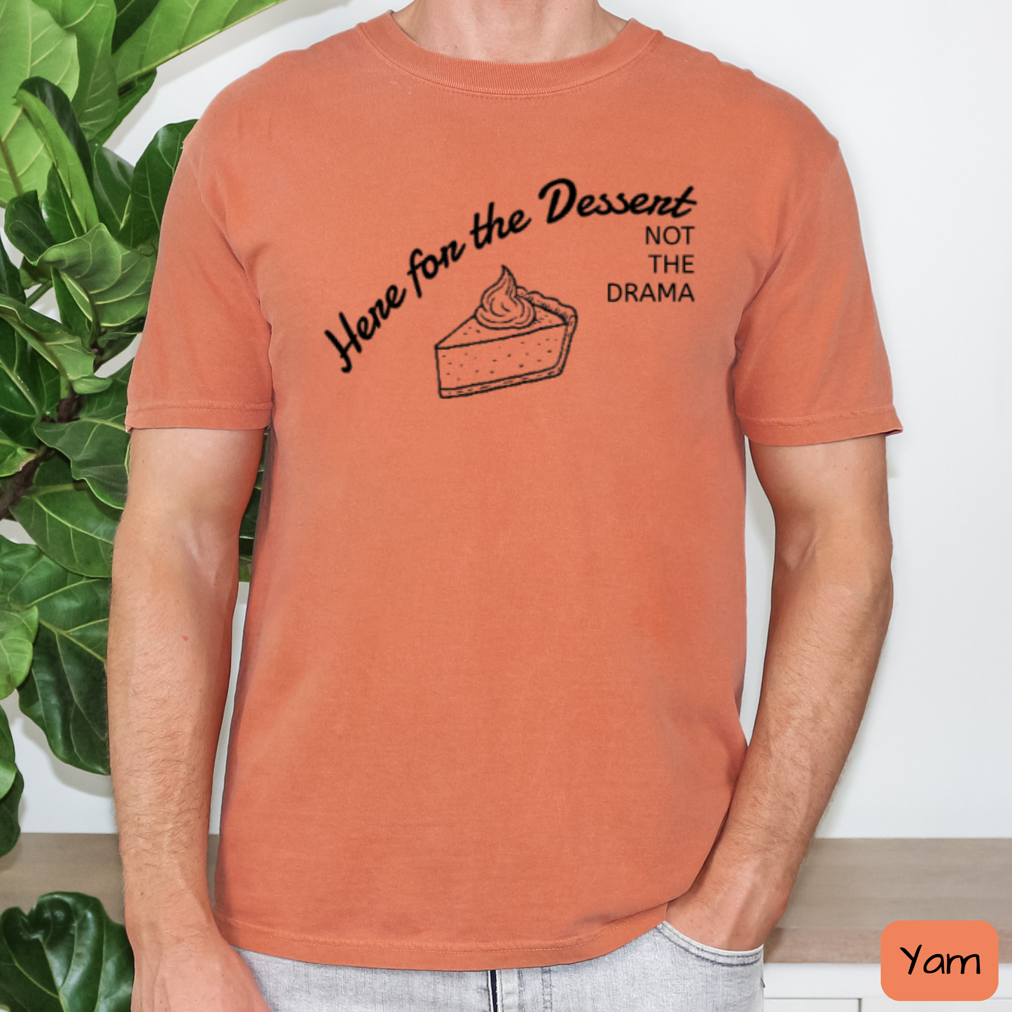 Funny Thanksgiving Shirt Here for the Dessert Not the Drama, Family Thanksgiving T-Shirt, Trending Tee