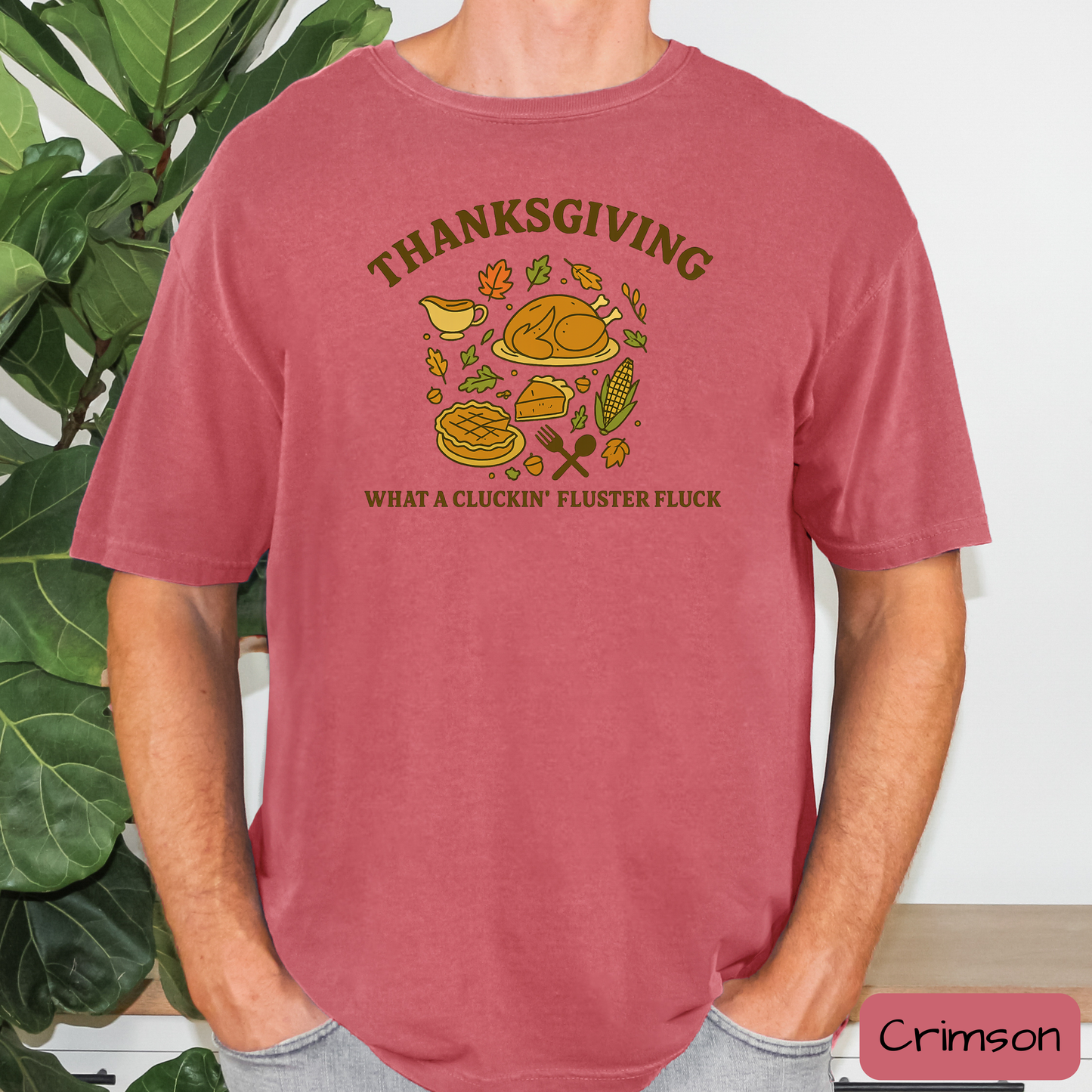 Funny Thanksgiving Shirt, What a Cluckin' Fluster Fluck, Family Feast Tee, Trending T-Shirt