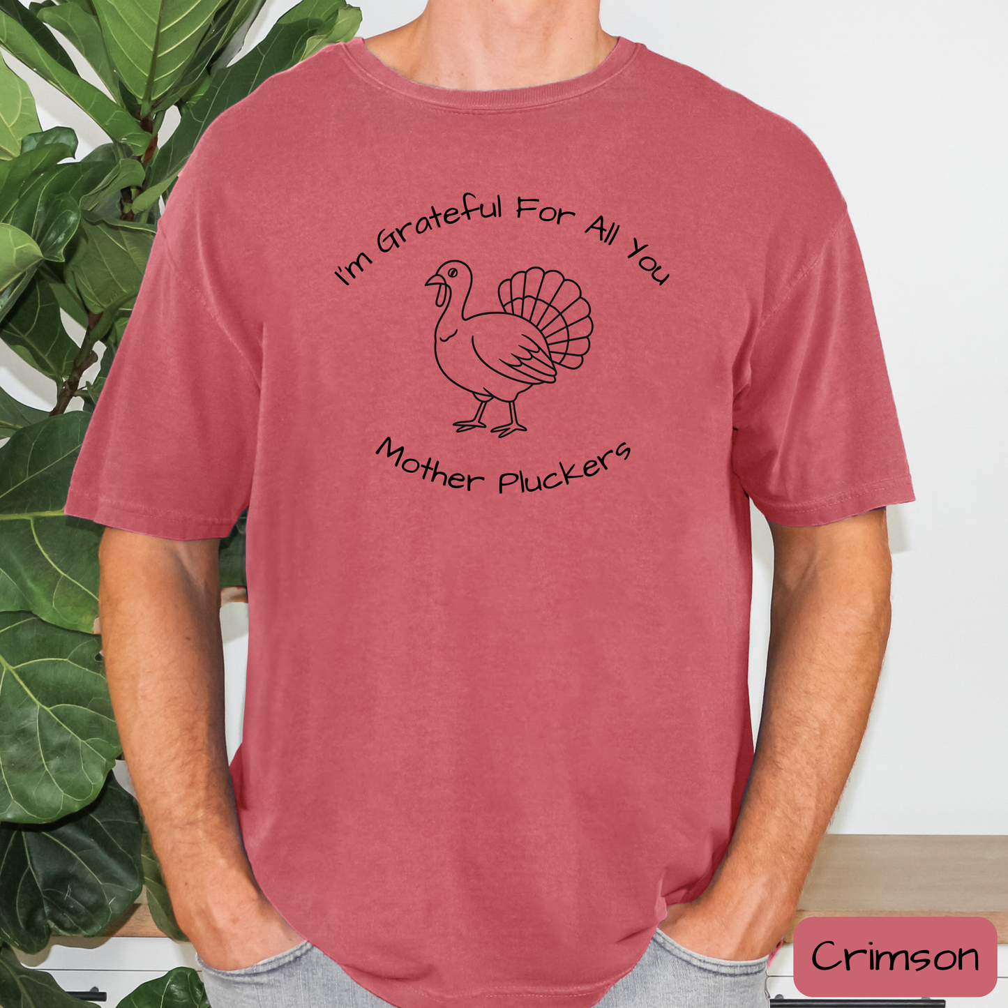 Thanksgiving Shirt I Love All You Mother Pluckers, Funny Thanksgiving Tee for Adults, Trending T-Shirt
