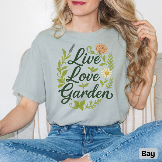 Live Love Garden Shirt | Cute Gardening Tee for Plant Lovers | Flower and Herb Graphic T-Shirt, Gardening Gift for Women, Feel Good