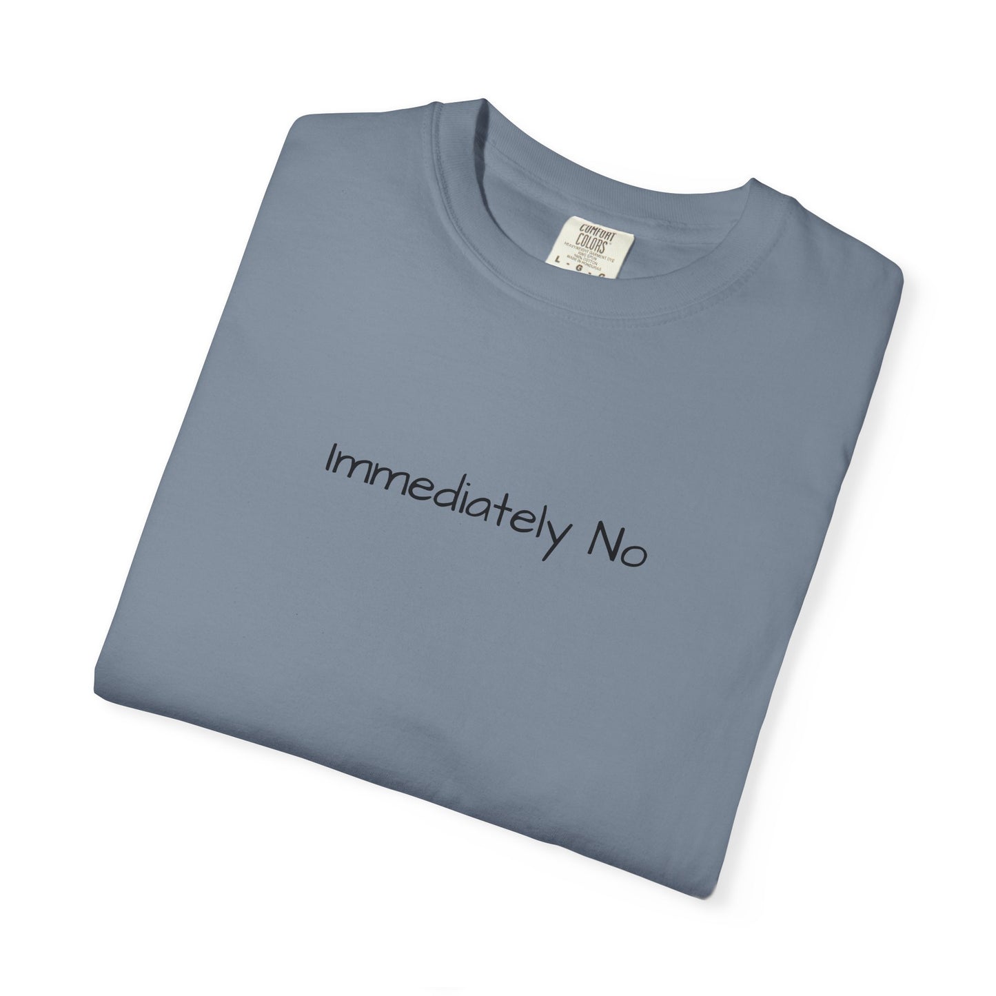 Immediately No Shirt – Funny Sarcastic T-Shirt for Adults with Attitude, Trending Tee
