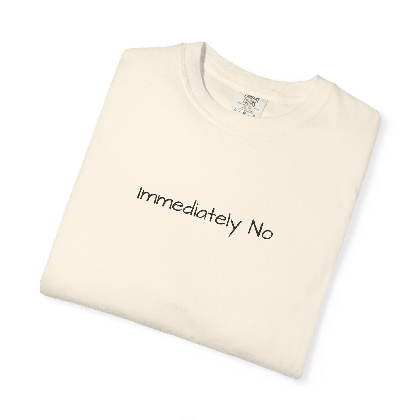 Immediately No Shirt – Funny Sarcastic T-Shirt for Adults with Attitude, Trending Tee