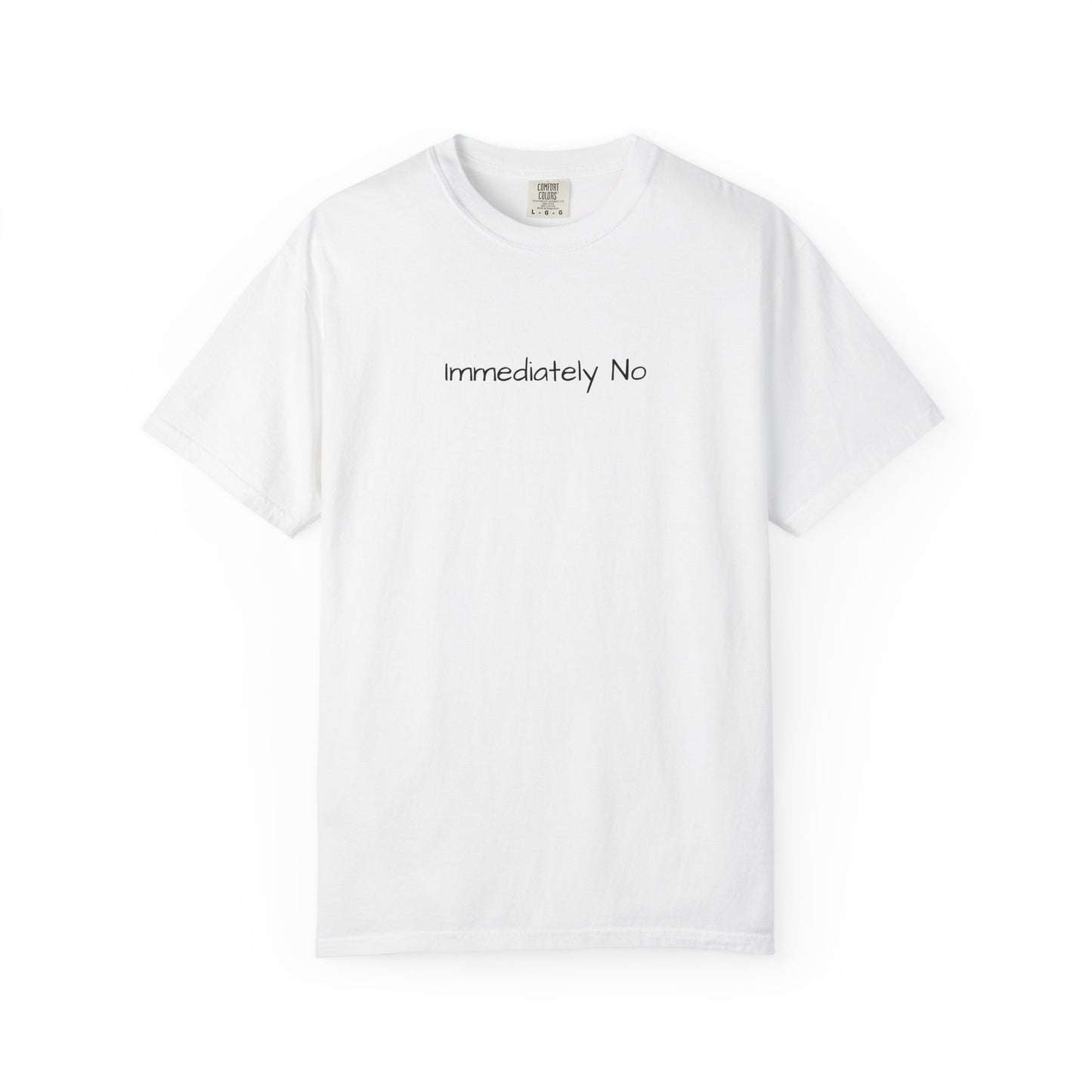 Immediately No Shirt – Funny Sarcastic T-Shirt for Adults with Attitude, Trending Tee