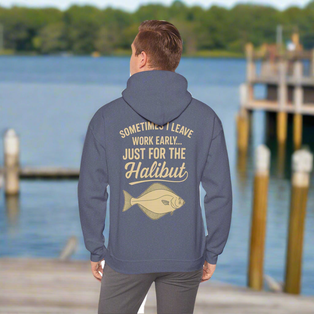 Funny Halibut Fishing Hoodie | Sometimes I Leave Work Early Just for the Halibut | Fisherman Gift, Outdoor Sweatshirt