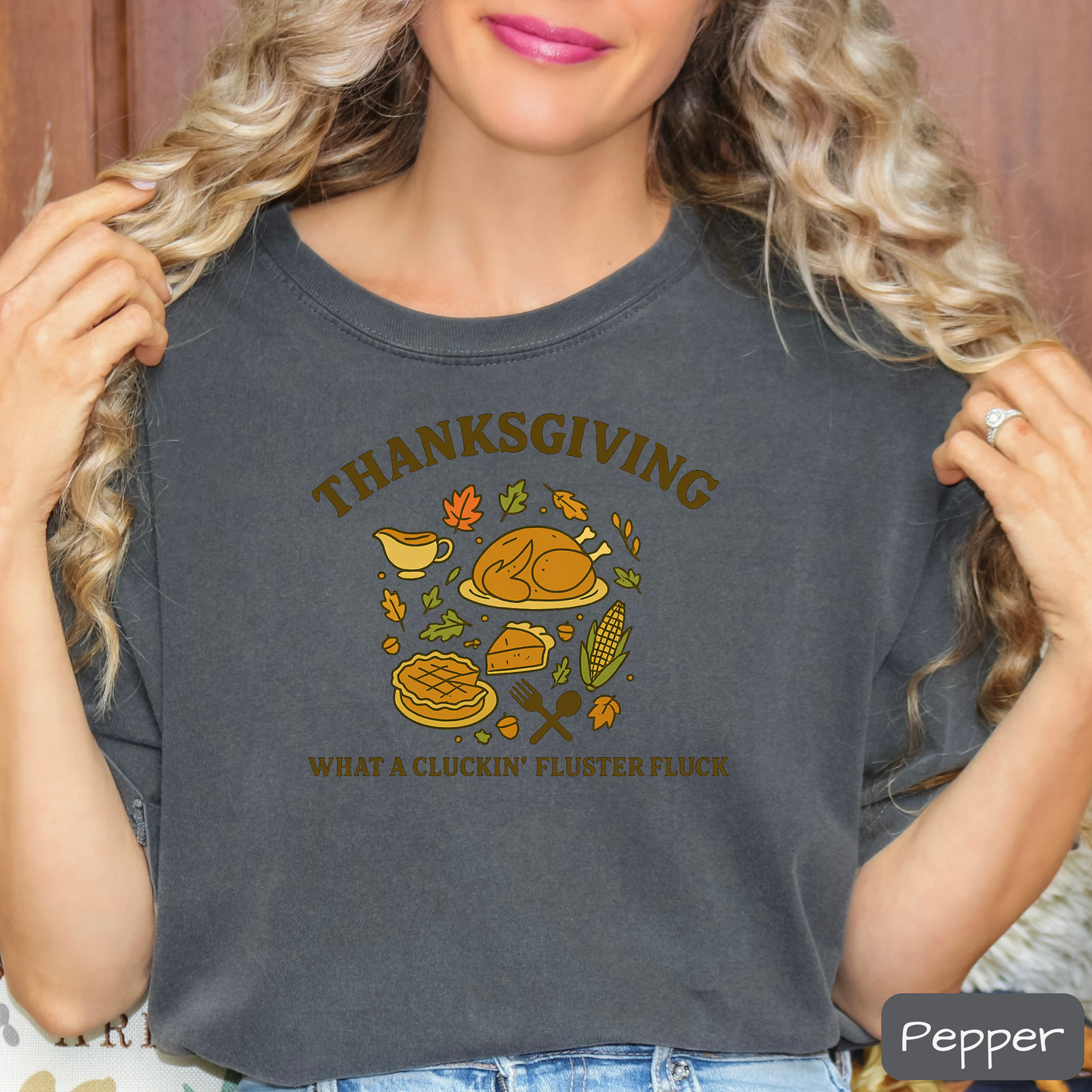 Funny Thanksgiving Shirt, What a Cluckin' Fluster Fluck, Family Feast Tee, Trending T-Shirt