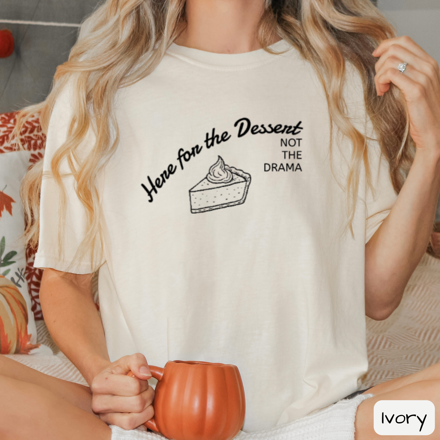 Funny Thanksgiving Shirt Here for the Dessert Not the Drama, Family Thanksgiving T-Shirt, Trending Tee