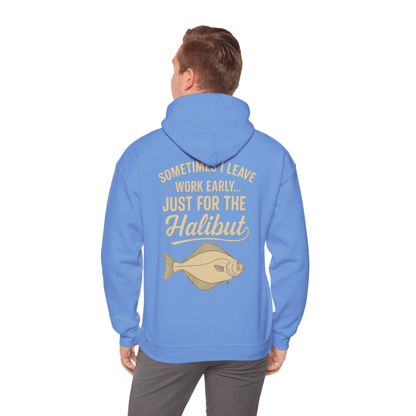 Funny Halibut Fishing Hoodie | Sometimes I Leave Work Early Just for the Halibut | Fisherman Gift, Outdoor Sweatshirt