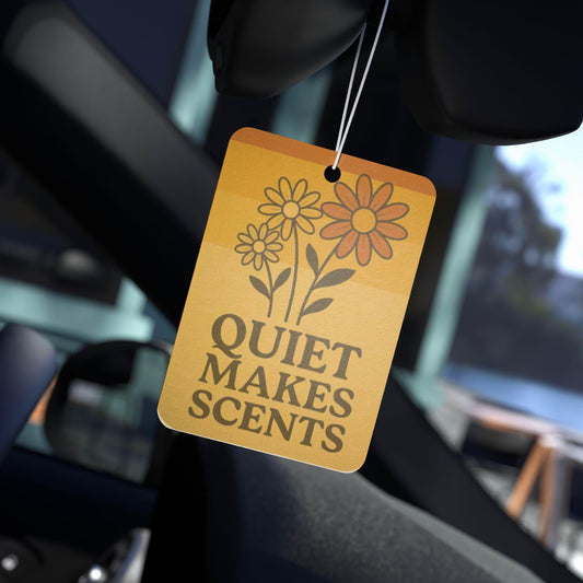 Quiet Makes Scents, Car Air Freshener, Floral Design, Inspirational Scent Diffuser for Cars, Gifts for Friends, Car Accessories, Feel Good